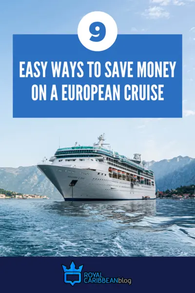 9 easy ways to save money on a European cruise