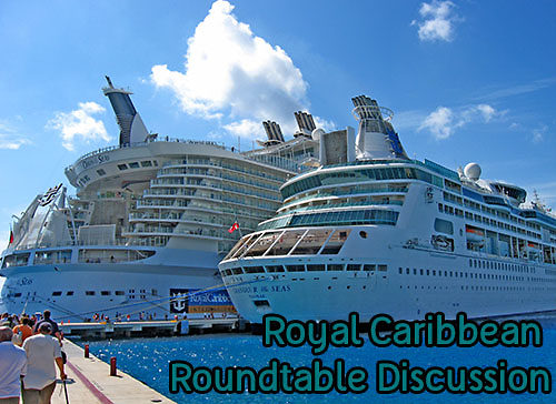 Royal Caribbean Roundtable Discussion - Royal Caribbean Blog Podcast