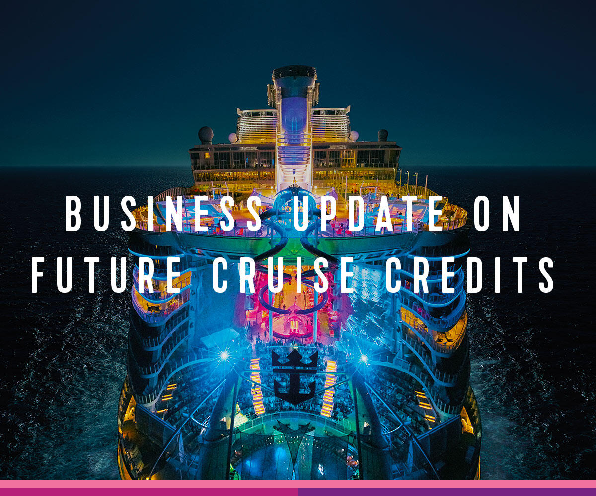 Royal Caribbean announces policy to protect full value of Future Cruise Royal Caribbean announces policy to protect full value of Future Cruise