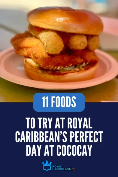 11 foods to try at Royal Caribbean's Perfect Day at CocoCay