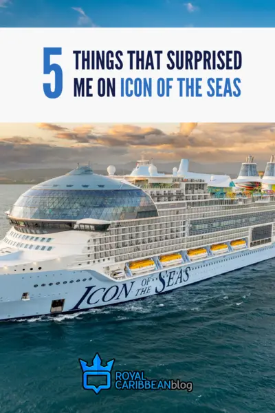 5 things that surprised me on Icon of the Seas