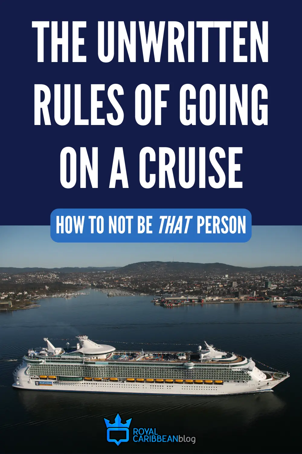 The unwritten rules of going on a cruise (how to not be that person)